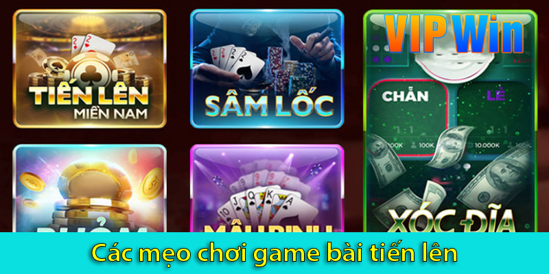 Mẹo chơi game bài tiến lên - Bí quyết chiến thắng dành cho người chơi mới